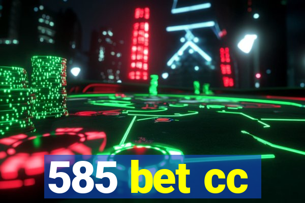 585 bet cc